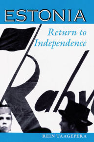 Title: Estonia: Return To Independence, Author: Rein Taagepera
