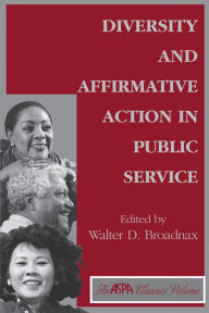 Title: Diversity And Affirmative Action In Public Service, Author: Walter Broadnax