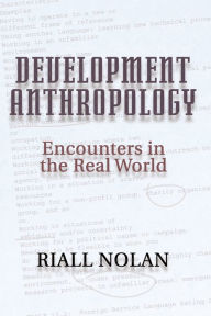 Title: Development Anthropology, Author: Riall Nolan