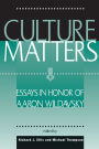 Culture Matters: Essays In Honor Of Aaron Wildavsky