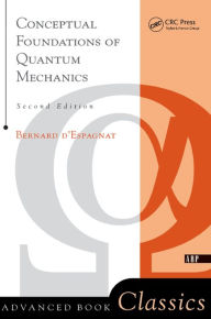 Title: Conceptual Foundations Of Quantum Mechanics: Second Edition, Author: Bernard D'espagnat