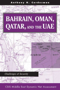 Title: Bahrain, Oman, Qatar, And The Uae: Challenges Of Security, Author: Anthony H Cordesman