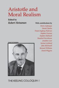 Title: Aristotle And Moral Realism, Author: Robert A Heinaman