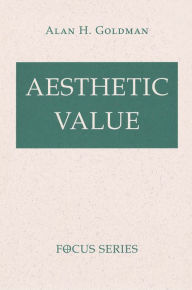 Title: Aesthetic Value, Author: Alan Goldman