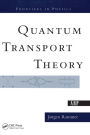 Quantum Transport Theory