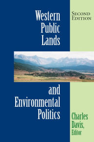 Title: Western Public Lands And Environmental Politics, Author: Charles Davis