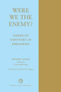 Were We The Enemy? American Survivors Of Hiroshima