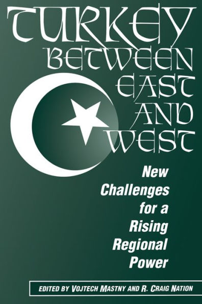 Turkey Between East And West: New Challenges For A Rising Regional Power