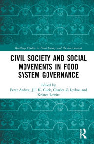 Title: Civil Society and Social Movements in Food System Governance, Author: Peter Andrée