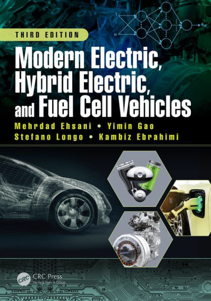 Modern Electric, Hybrid Electric, and Fuel Cell Vehicles by Mehrdad ...