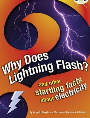 Bug Club Independent Non Fiction Year 4 Grey A Why Does Lightning Flash