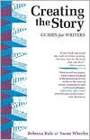 Creating the Story: Guides for Writers
