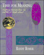Time for Meaning: Crafting Literate Lives in Middle & High School / Edition 1