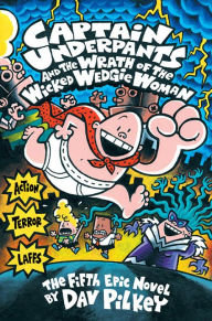 Captain Underpants and the Wrath of the Wicked Wedgie Woman