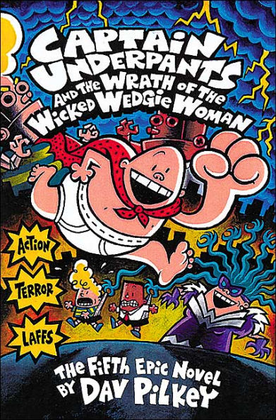 Captain Underpants and the Wrath of the Wicked Wedgie Woman