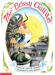 Title: The Bossy Gallito / El gallo de bodas: A Traditional Cuban Folktale, Author: Lucía M. González