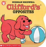 Title: Clifford's Opposites, Author: Norman Bridwell
