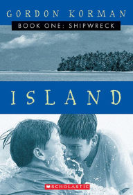 Title: Shipwreck (Island Series #1), Author: Gordon Korman