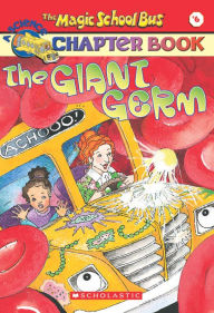 Title: The Giant Germ (Magic School Bus Chapter Book #6), Author: Eva Moore