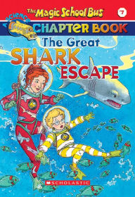The Great Shark Escape (Magic School Bus Chapter Book #7)
