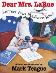 Free ebook bestsellers downloads Dear Mrs. LaRue: Letters From Obedience School 9781338781960