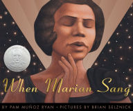 Title: When Marian Sang: The True Recital of Marian Anderson, Author: Pam Munoz Ryan