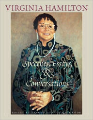 Title: Virginia Hamilton: Speeches, Essays, And Conversations, Author: Arnold Adoff