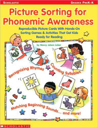 Title: Picture Sorting for Phonemic Awareness: Reproducible Picture Cards with Hands-On Sorting Games and Activities That Get Kids Ready for Reading, Author: NANCY JOLSON LEBER