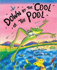 Title: Down by the Cool of the Pool, Author: Tony Mitton