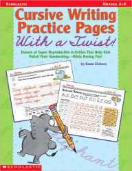 Title: Cursive Writing Practice Pages With a Twist!: Dozens of Super Reproducible Activities That Help Kids Polish Their Handwriting - While Having Fun!, Author: Karma Einhorn