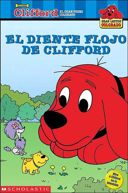 Clifford's Loose Tooth: El Diente Flojo de Clifford by Scholastic Inc ...