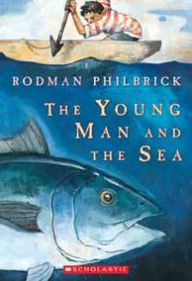 Title: The Young Man and the Sea, Author: Rodman Philbrick