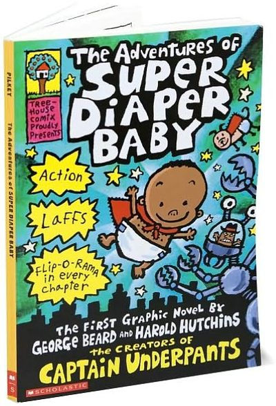 The Adventures of Super Diaper Baby (Captain Underpants Series)