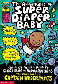 Title: The Adventures of Super Diaper Baby (Captain Underpants Series), Author: Dav Pilkey