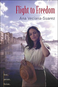 Title: Flight to Freedom, Author: Ana Veciana-Suarez