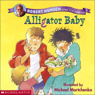 Title: Alligator Baby, Author: Robert Munsch