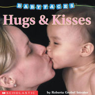 Title: Hugs and Kisses (Baby Faces Board Book), Author: Roberta Grobel Intrater