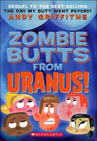 Title: Zombie Butts from Uranus!, Author: Andy Griffiths