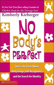 Title: No Body's Perfect, Author: Kimberly Kirberger