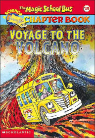 Title: Voyage to The Volcano (Magic School Bus Chapter Books Series #15), Author: Judith Bauer Stamper