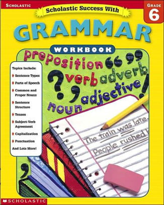 Scholastic Success with Grammar Grade 6