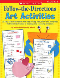 Title: Follow-the-Directions Art Activities: 20 Easy Seasonal Projects With Step-by-Step Instructions and Templates That Give Kids Practice in Reading and Following Directions, Author: Teresa Cornell