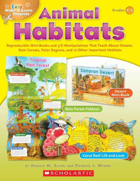 Easy Make & Learn Projects: Animal Habitats: Reproducible Mini-Books and 3-D Manipulatives That Teach About Oceans, Rain Forests, Polar Regions, 12 Other Important Habitats