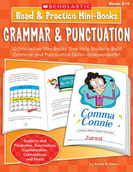 Title: Read & Practice Mini-Books: Grammar & Punctuation: 10 Interactive Mini-Books That Help Students Build Grammar and Punctuation Skills-Independently!, Author: Karen Kellaher