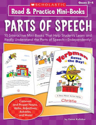 Title: Read & Practice Mini-Books: Parts of Speech: 10 Interactive Mini-Books That Help Students Learn and Understand the Parts of Speech-Independently!, Author: Karen Kellaher