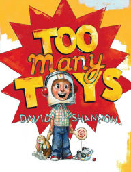 Title: Too Many Toys, Author: David Shannon