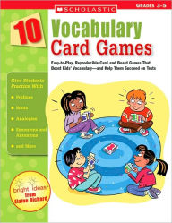 Title: 10 Vocabulary Card Games: Easy-to-Play, Reproducible Card and Board Games That Boost Kids' Vocabulary-and Help Them Succeed on Tests, Author: Elaine Richard