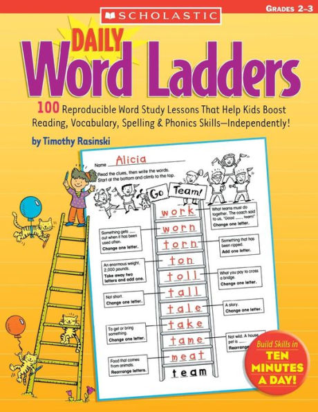 Daily Word Ladders: Grades 2-3: 100 Reproducible Word Study Lessons That Help Kids Boost Reading, Vocabulary, Spelling & Phonics Skills-Independently!