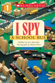 Title: I Spy a School Bus (Scholastic Reader, Level 1), Author: Jean Marzollo