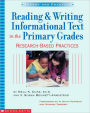 Reading and Writing Informational Text in the Primary Grades: Research-Based Practices